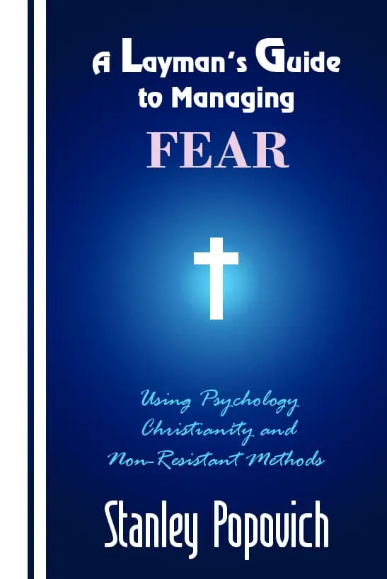 A Laymans Guide to Managing Fear